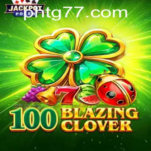 Rev Up Your Gaming Strategy with 100BlazingClover at TG77.com