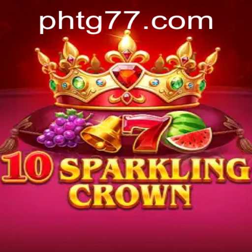 Discover the Excitement of 10SparklingCrown at TG77.com