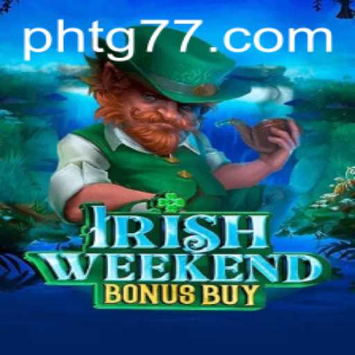 IrishWeekendBonusBuy: An Exciting Gaming Experience on TG77.com
