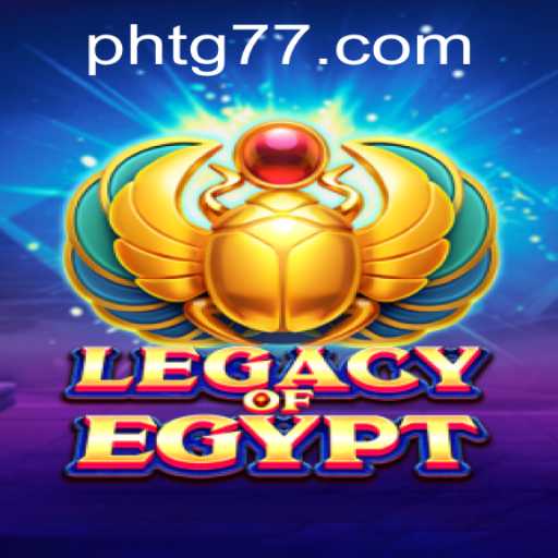 Exploring the Enchanting Realm of Legacy of Egypt with TG77.com