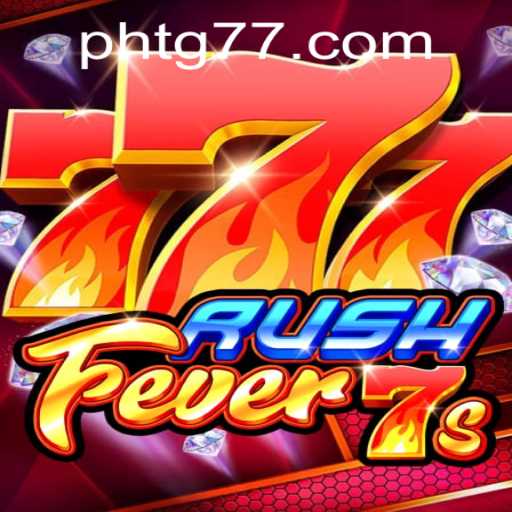 RushFever7s: The Ultimate Gaming Experience at TG77.com